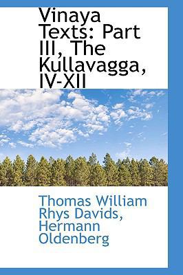 Vinaya Texts: Part III, the Kullavagga, IV-XII 0559929897 Book Cover