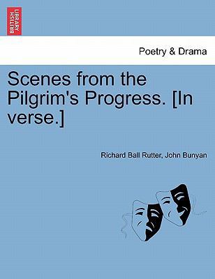 Scenes from the Pilgrim's Progress. [In Verse.] 1241164371 Book Cover