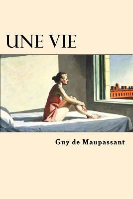 Une Vie (French Edition) [French] 1545564604 Book Cover
