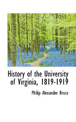 History of the University of Virginia, 1819-1919 1113766549 Book Cover