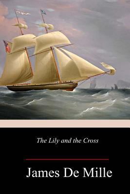 The Lily and the Cross 1983931705 Book Cover