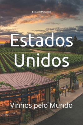Estados Unidos: Vinhos pelo Mundo [Portuguese] B0DY598HXM Book Cover