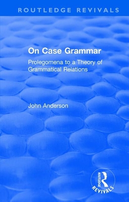 On Case Grammar: Prolegomena to a Theory of Gra... 1138624381 Book Cover