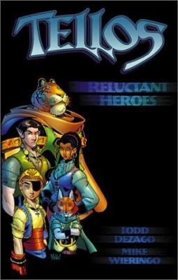 Tellos Volume 1: Reluctant Heroes 1582401861 Book Cover