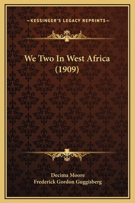 We Two In West Africa (1909) 1169333680 Book Cover