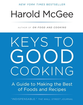 Keys to Good Cooking: A Guide to Making the Bes... 0385666497 Book Cover