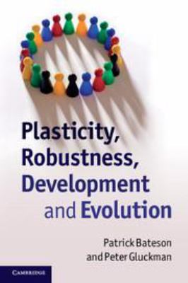 Plasticity, Robustness, Development and Evolution 0511842384 Book Cover