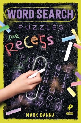 Word Search Puzzles for Recess: Volume 3 1454927755 Book Cover