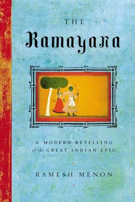 The Ramayana: A Modern Retelling of the Great I... 0865476950 Book Cover