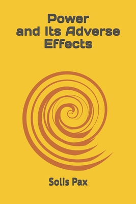 Power and Its Adverse Effects B0H1ZPWT2Z Book Cover