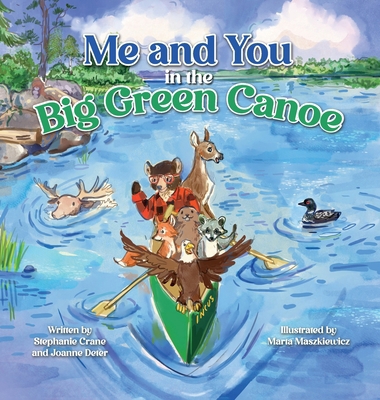 Me and You in the Big Green Canoe 1637657676 Book Cover