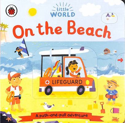Little World: On the Beach: A push-and-pull adv... 0241410541 Book Cover