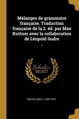 Mélanges de grammaire française. Traduction fra... [French] 0274697149 Book Cover