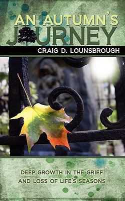 An Autumn's Journey: Deep Growth in the Grief a... 1926625412 Book Cover
