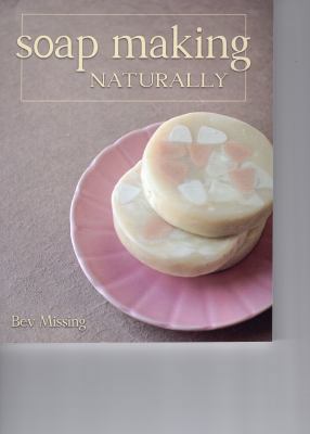 Soap Making Naturally 0811717712 Book Cover