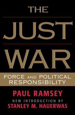 The Just War: Force and Political Responsibility 0822630141 Book Cover