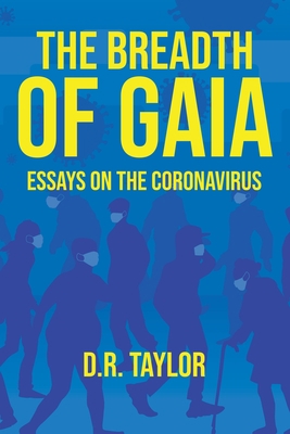 The Breadth of Gaia: Essays on the Coronavirus 1662413661 Book Cover