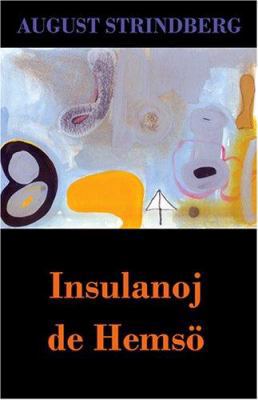 Insulanoj de Hemsoe (Romano de A. Strindberg en... [Esperanto] 1595690158 Book Cover