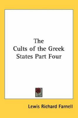 The Cults of the Greek States Part Four 1432623508 Book Cover