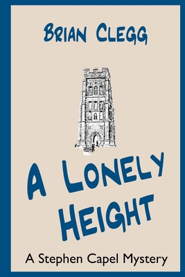 A Lonely Height: A Stephen Capel mystery 1517265576 Book Cover