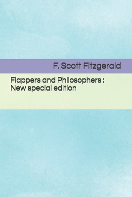 Flappers and Philosophers: New special edition B08KH3T2ZP Book Cover