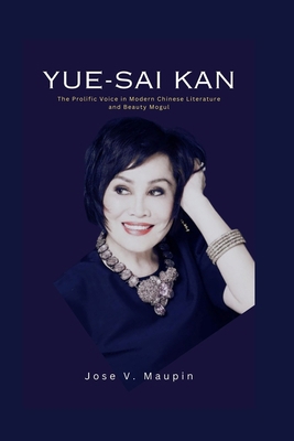 Yue-Sai Kan: The Prolific Voice in Modern Chine...            Book Cover