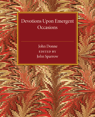 Devotions Upon Emergent Occasions 1107463602 Book Cover