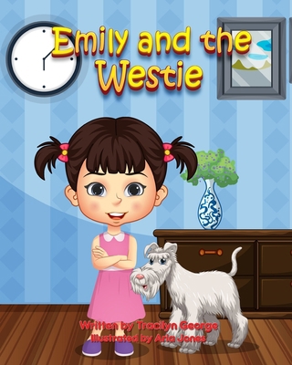 Emily and the Westie B08DSTHQWX Book Cover