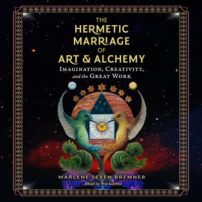 The Hermetic Marriage of Art and Alchemy: Imagi... 1797163019 Book Cover