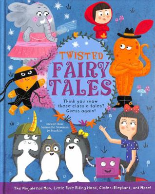 Twisted Fairy Tales: Think You Know These Class... 1398811009 Book Cover