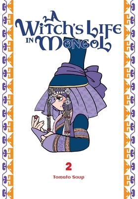 A Witch's Life in Mongol, Vol. 2: Volume 2 B0F9W7PJP6 Book Cover