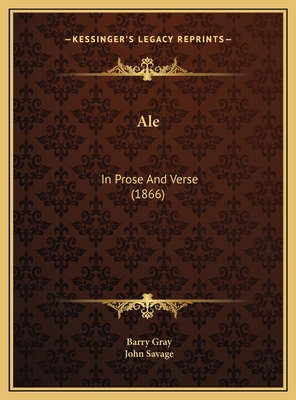 Ale: In Prose And Verse (1866) 1169707661 Book Cover