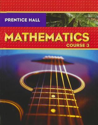 Prentice Hall Math Course 3 Student Edition 0131339931 Book Cover