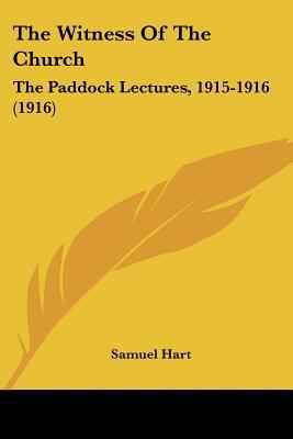 The Witness Of The Church: The Paddock Lectures... 1120936276 Book Cover