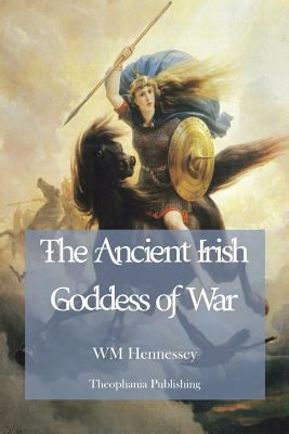 The Ancient Irish Goddess of War 1479163406 Book Cover