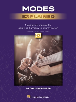 Modes Explained: A Guitarist's Manual for Apply... 1540062562 Book Cover