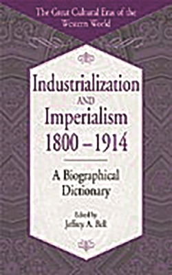 Industrialization and Imperialism, 1800-1914: A... 0313314519 Book Cover