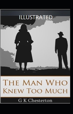 The Man Who Knew Too Much Illustrated B08J1QFFZS Book Cover