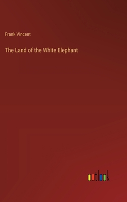 The Land of the White Elephant 3368175572 Book Cover