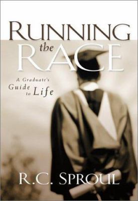 Running the Race: A Graduate's Guide to What's ... 0801012562 Book Cover