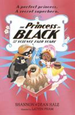 The Princess in Black and the Science Fair Scare 1406385425 Book Cover