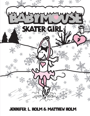 Babymouse #7: Skater Girl 037593989X Book Cover