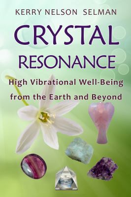 Crystal Resonance: High Vibrational Well-Being ... 0648326608 Book Cover