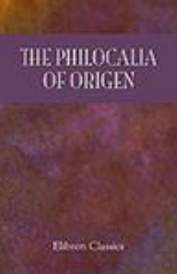 The Philocalia of Origen: The Text Revised with... [Multilingual] 1421265710 Book Cover