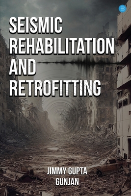 Seismic Rehabilitation and Retrofitting 9357049258 Book Cover