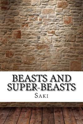 Beasts and Super-Beasts 1975907655 Book Cover