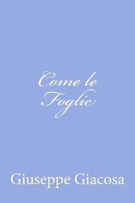 Come le Foglie [Italian] 1479319570 Book Cover