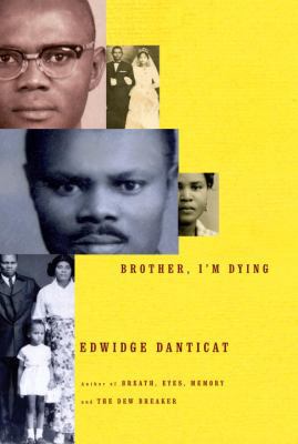Brother, I'm Dying 1400041155 Book Cover