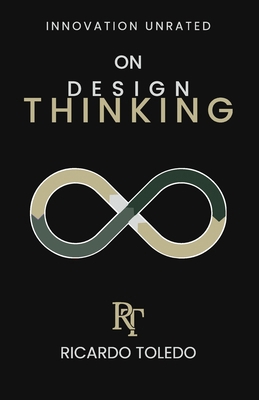 Innovation Unrated: On Design Thinking B0F5NCMF23 Book Cover