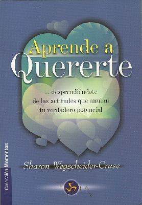 Aprende a quererte: Desprendiéndote de las acti... [Spanish] 848806618X Book Cover